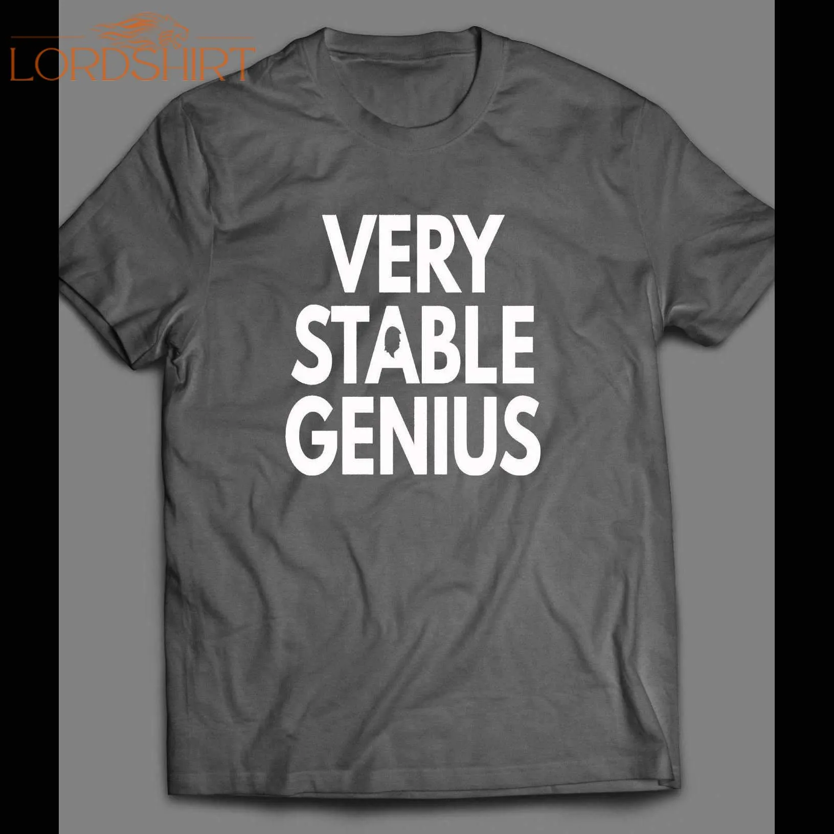 Very Stable Genius The Donald Parody Shirt