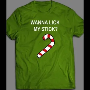 Wanna Lick My Stick? Candy Cane Christmas Shirt