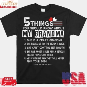 5 Things You Should Know About My Grandma Mothers Day Shirt