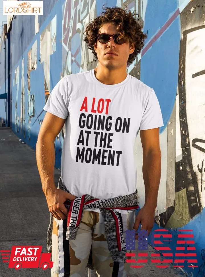 A Lot Going On At The Moment New Eras Mens T Shirt