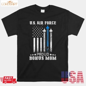 Air Force Us Flag Proud Bonus Mama Mom Stepmom Shirt