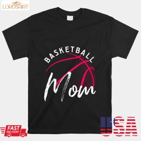 Basketball Mom Mothers Day Shirt