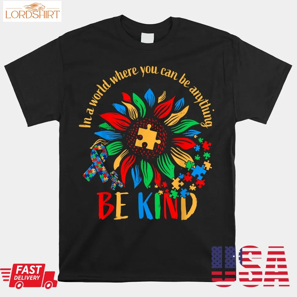 Be Kind Sunflower Autism It's Ok To Be Different Mom Autism Shirt