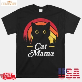 Black Cat Mom Mama Retro Wildlife Happy Shirt