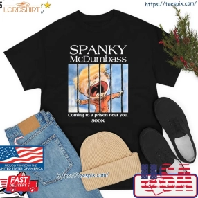 Brooklyn Dad Defiant Spanky Mcdumbass Coming To A Prison Near You Soon Shirt