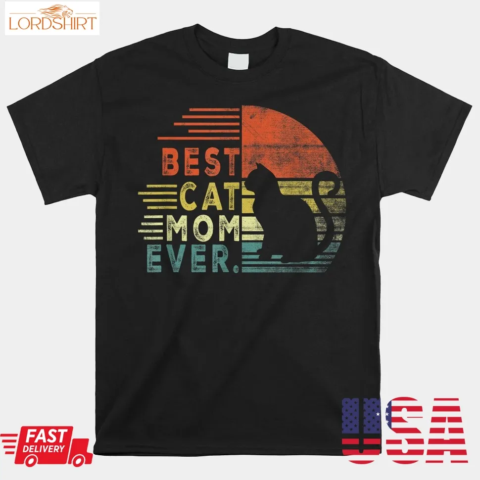 Cat Mommy Shirt Best Cat Mom Ever Shirt