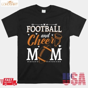 Cheerleading Mom Football And Cheer Mom Shirt