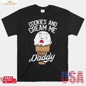 Cookies And Cream Me Daddy Lazy Halloween Shirt