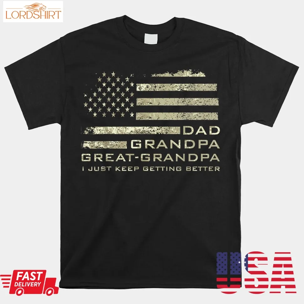 Dad Grandpa Great Grandpa Last Minute Shirt