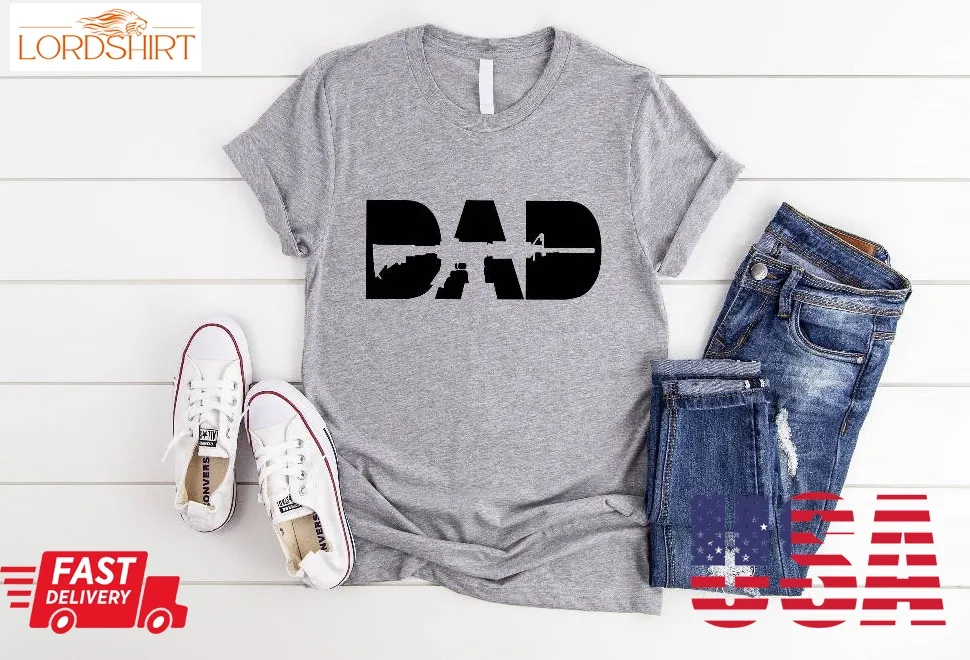 Dad Gun Shirt, Father's Day Gift Tee, Second Amendment T Shirt