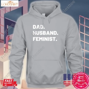 Dad Husband Feminist T Shirt