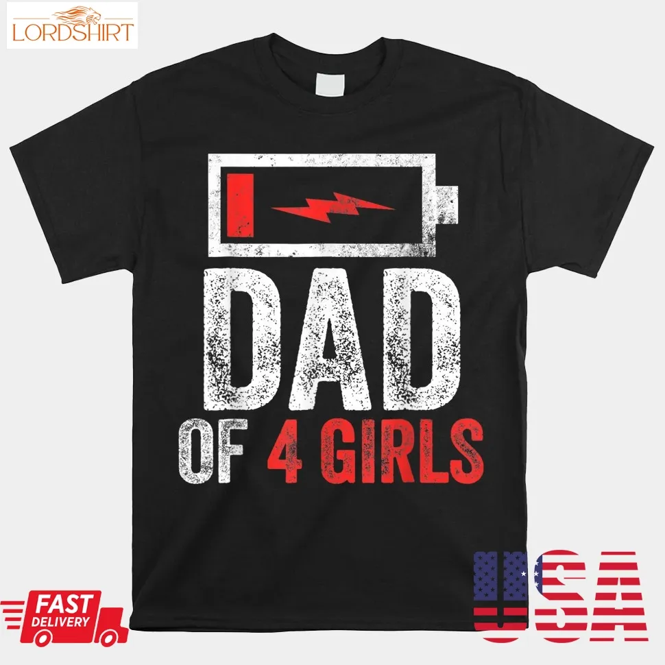 Dad Of 4 Girls Gift From Daughter Father's Day Shirt