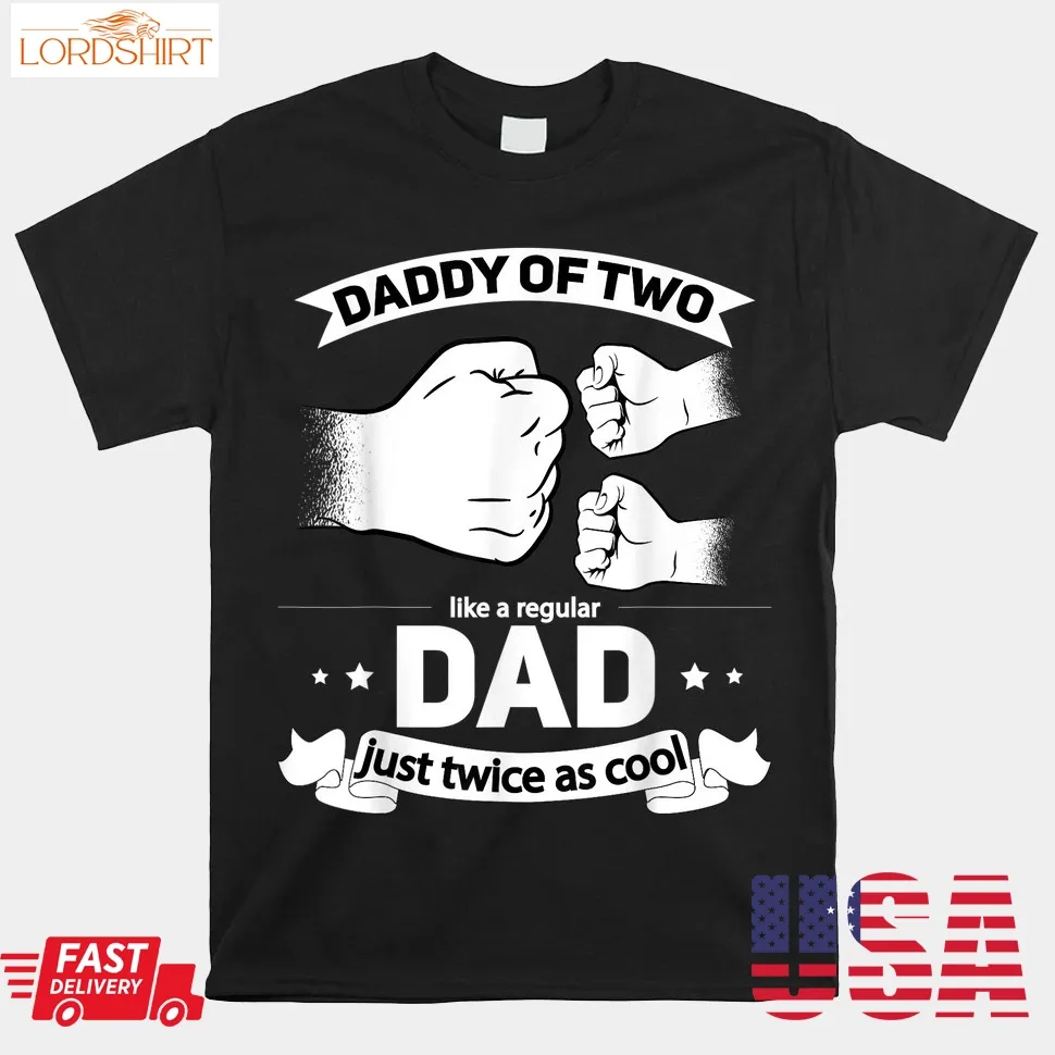 Dad Squared Fathers Day Dad Of Two Cool Daddy Of 2 Shirt