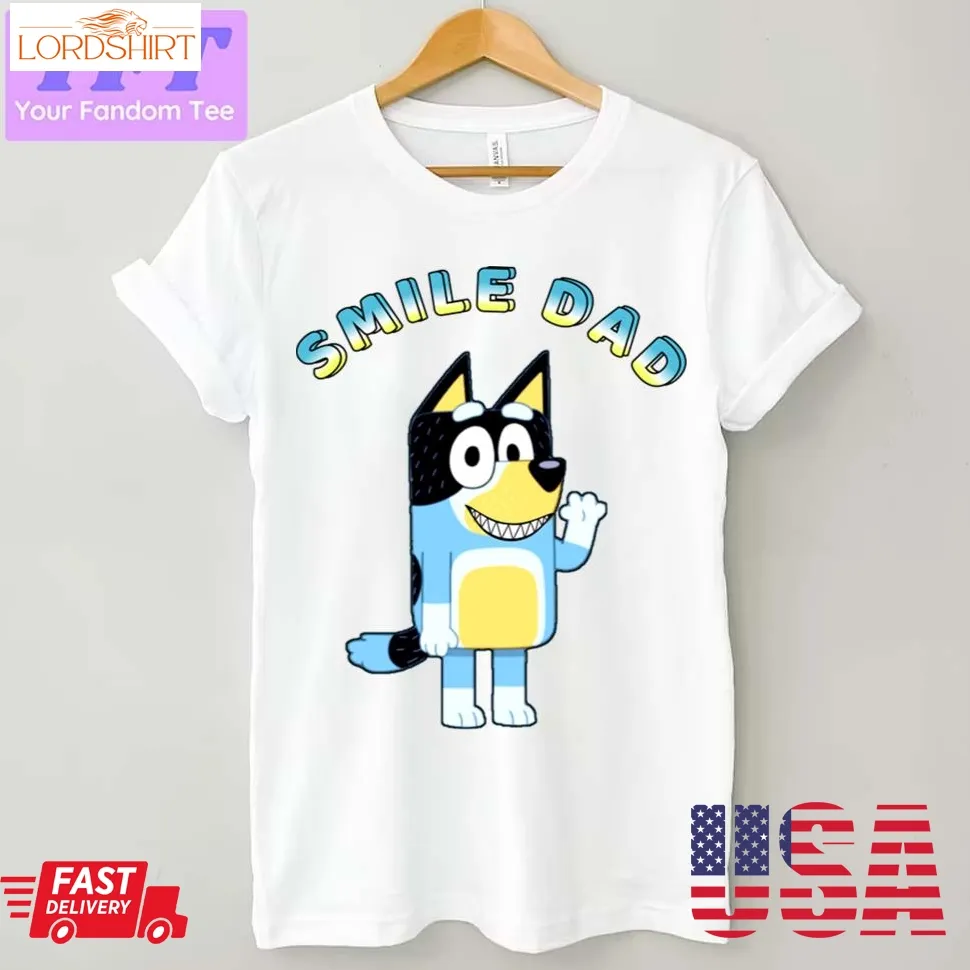 Dog Smile Dad Bluey Unisex T Shirt