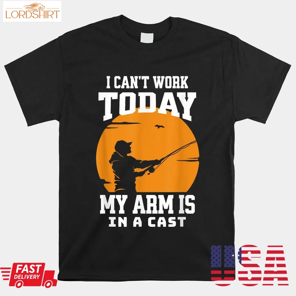 Fisherman Dad Cant Work Today Shirt