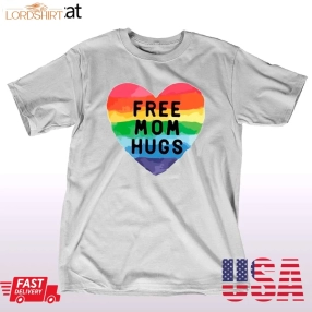 Free Mom Hugs Proud Mom Rainbow Gay Pride T Shirt