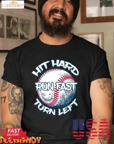 Hit Hard Run Fast Turn Left Baseball Softball Gifts Mom T Shirt