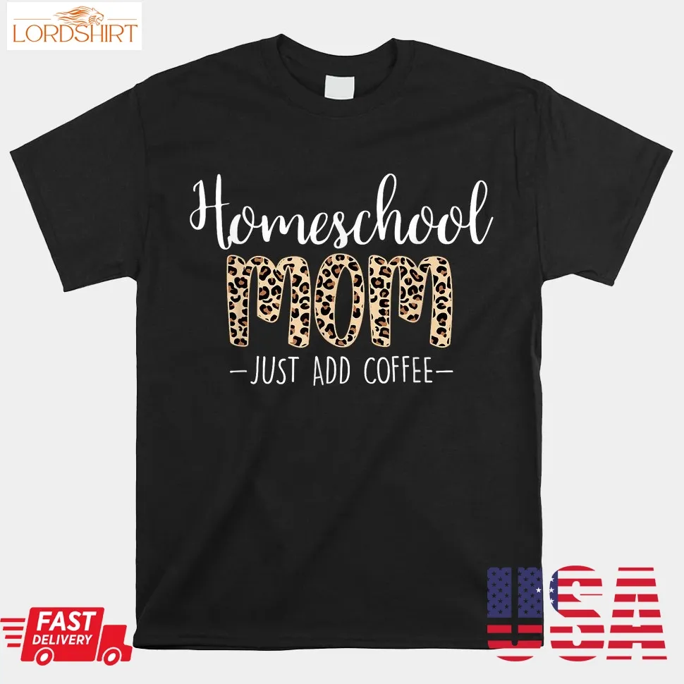 Homeschool Mom For Homeschool Mama Coffee Shirt