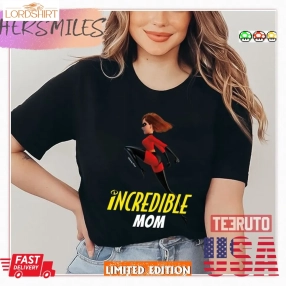 Incredible Mom The Incredibles Shirt