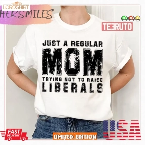 Just A Regular Mom Funny Republican Mother Shirt