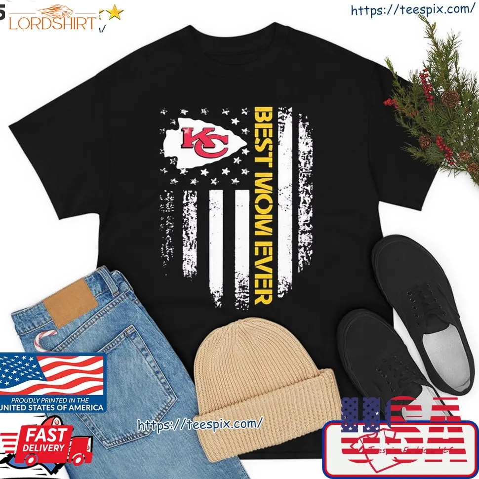 Kansas City Chiefs Best Mom Ever American Flag Shirt