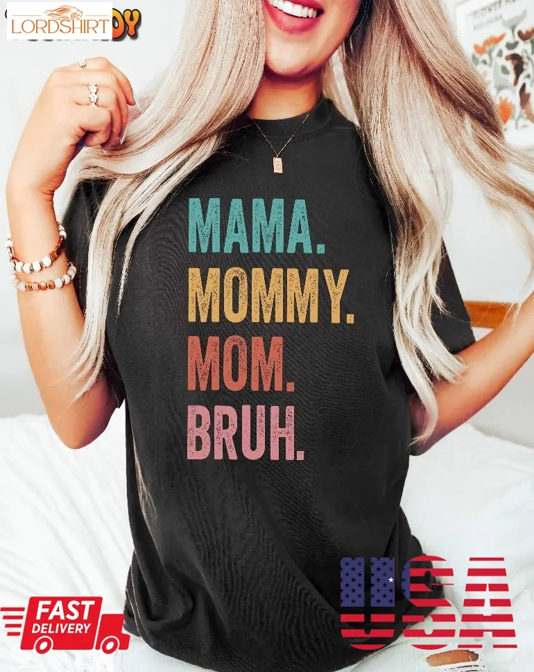 Mama Mommy Mom Bruh, Sarcastic Mom Sweatshirt, Best Mama Ever Shirt