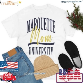 Marquette Mom University Shirt