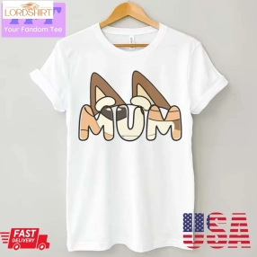 Mom Bluey Mum Unisex T Shirt