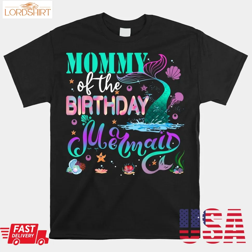 Mommy Of The Birthday Mermaid Shirt