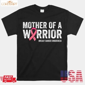 Mother Of A Warrior Shirt Women Breast Cancer Daughter Shirt