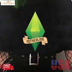 Motherlode The Sims Fanart Shirt