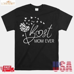 Mothers Day Best Mom Ever Shirt