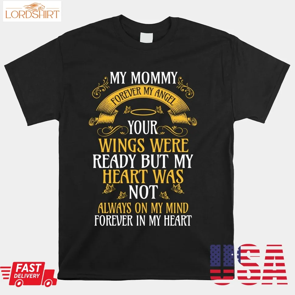 My Mommy My Angel Your Wings Were Ready Shirt