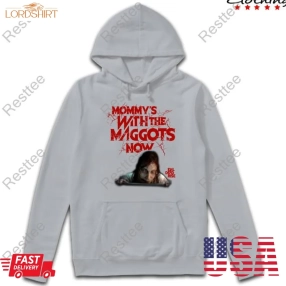 Official Mommy's With The Maggots Now Sweatshirt