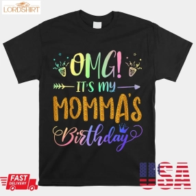 Omg It's My Momma's Birthday Tie Dye Party Son Daughter Shirt