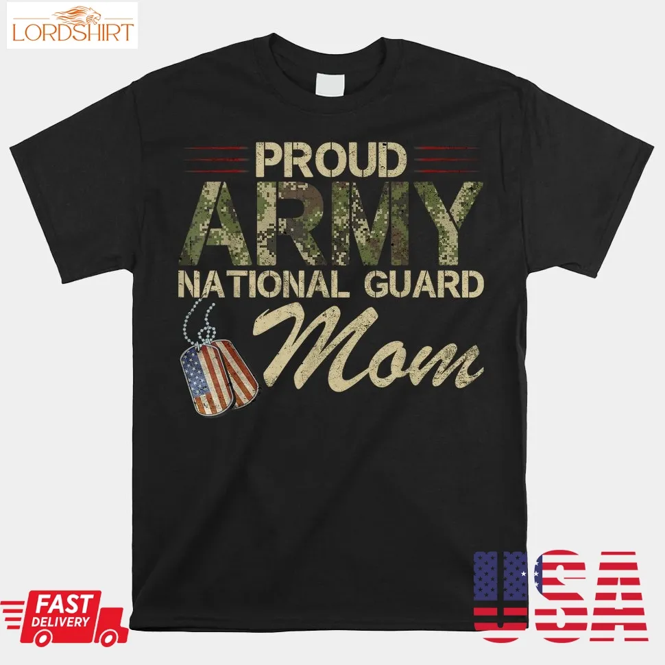 Proud Army National Guard Mom Mothers Day Shirt