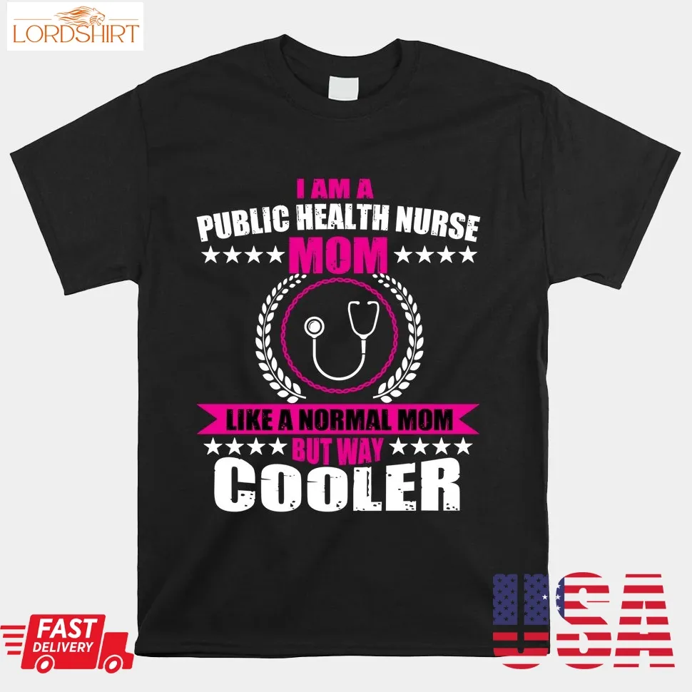 Public Health Nurse Mom Registered Nurse Shirt