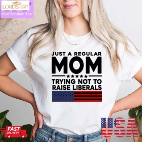 Raise Liberals Funny Republican Mother Unisex T Shirt