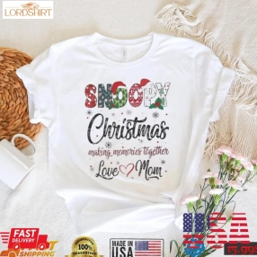 Snoopy Hat Santa Christmas Making Memories Together Love Mom Merry Christmas Shirt