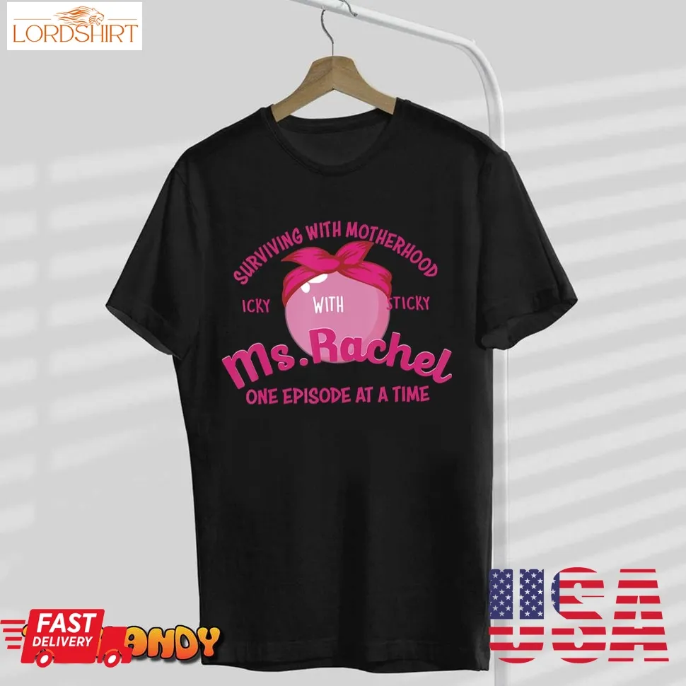 Surviving With Motherhood With Ms Rachel Funny T Shirt