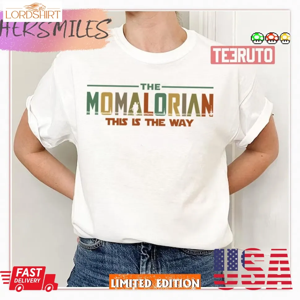 The Momalorian Mother's Day 2022 This Is The Way Shirt