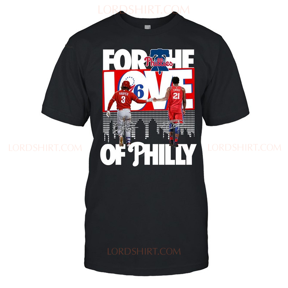 For The Love Of Philly Shirt