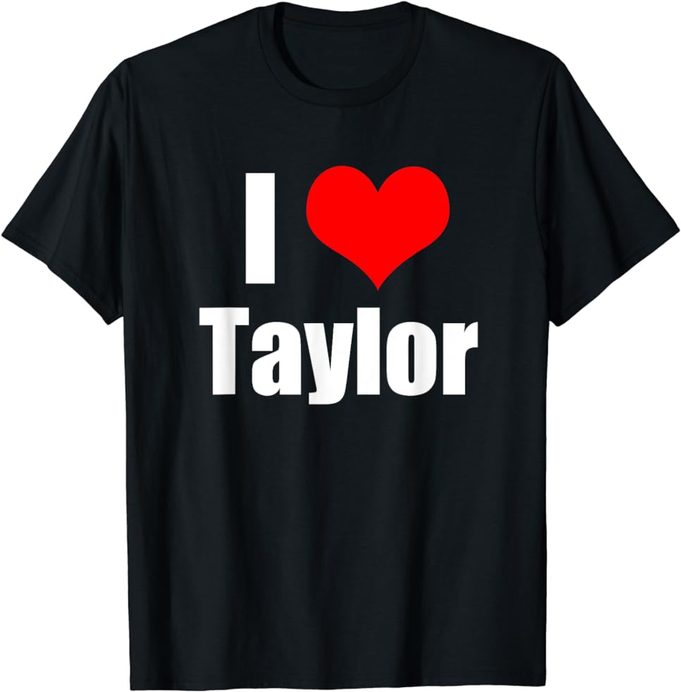 I Love Taylor T-Shirt - 0.webp