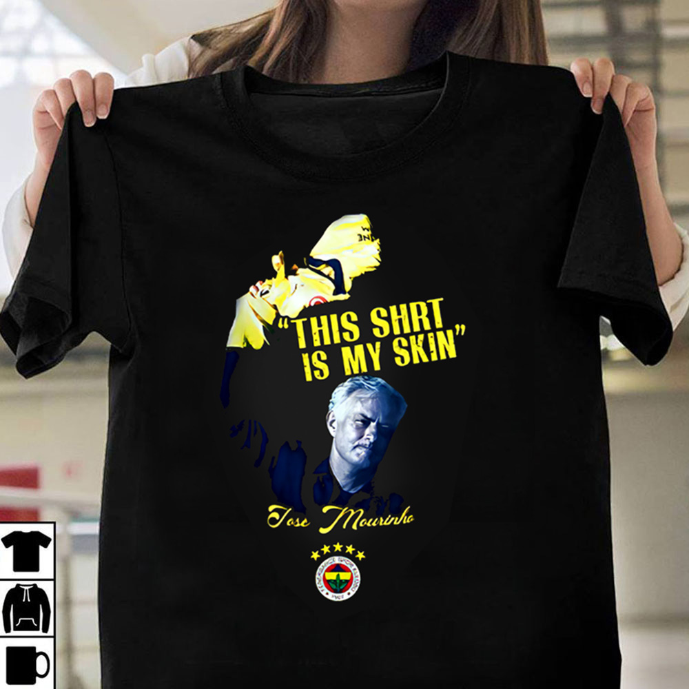 This Shirt Is My Skin Jose Mourinho 2024 Shirt